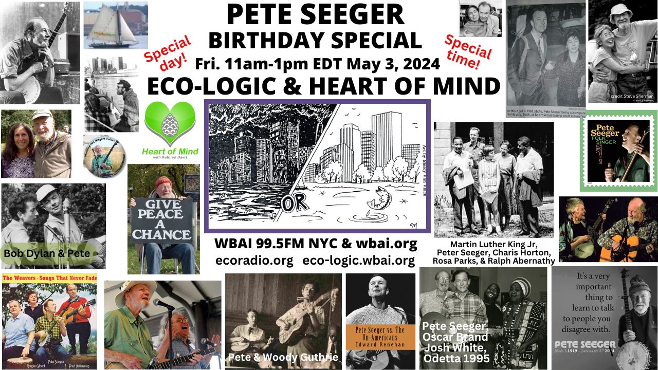 meme Eco-Logic 5-3-24 Pete Seeger Birthday Special